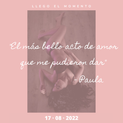 Paula: "El más bello acto de amor que me pudieron dar" Paula: "El más bello acto de amor que me pudieron dar"