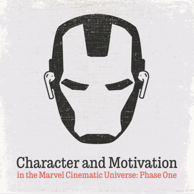 Character and motivation in the Marvel Cinematic Universe: Phase One