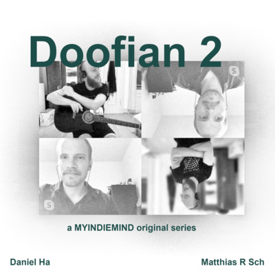 Doofian 2 - jetzt erst recht Folge 2: Da ist keine Poesie in der Waffenindustrie. Der Call-In Podcast ohne Call-in, dafür mit Daniel Ha und Matthias R Sch