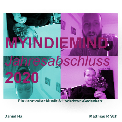 2020. Der Jahresabschluss von MYINDIEMIND mit Daniel Hadrys und Matthias R. Schneider