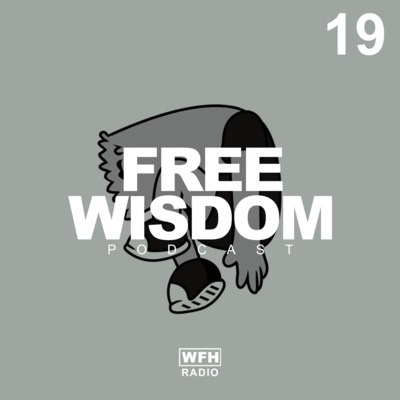 WISDOM PODCAST 19 — LIFE