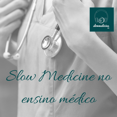 Slow Medicine no ensino médico