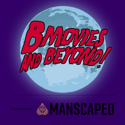 B Movies and Beyond