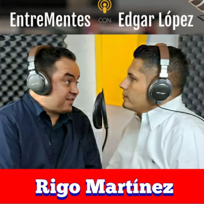 EntreMentes con Edgar López