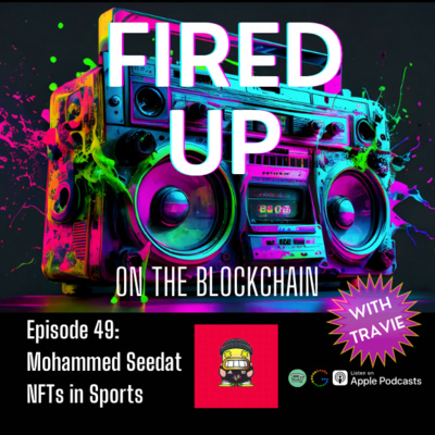 FIRED UP (on the Blockchain) with Travie | Web3, NFT\'s Blockchain, Tech, Music, Art