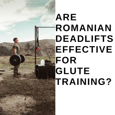 Are Romanian Deadlifts Effective for Training the Glutes? episode artwork