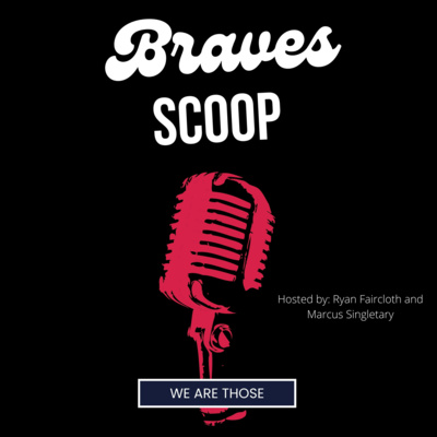 Braves Scoop EP:1