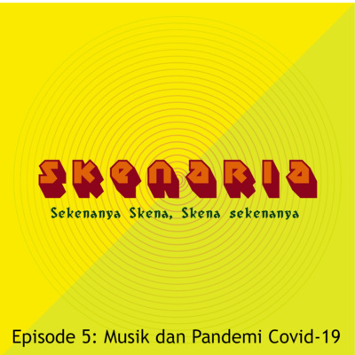 Episode 5: Musik dan Pandemi Covid-19