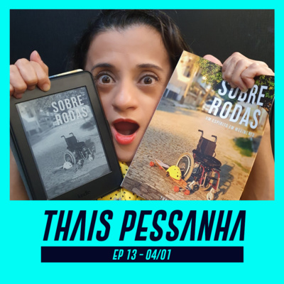 THAIS PESSANHA | Autora do livro "Sobre rodas" - Pod Ler e Escrever #13 episode artwork