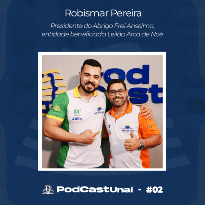 Episódio #2- Robismar Pereira, Presidente do Abrigo Frei Anselmo, entidade beneficiada pelo Leilão Arca de Noé episode artwork