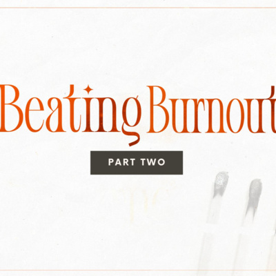 A Model for... Mourning? | Beating Burnout (Part 2)