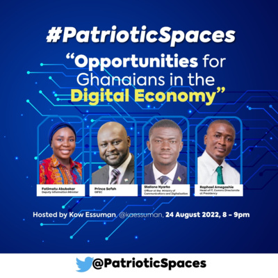 Opportunities for Ghanaians in the Digital Economy #PatrioticSpaces