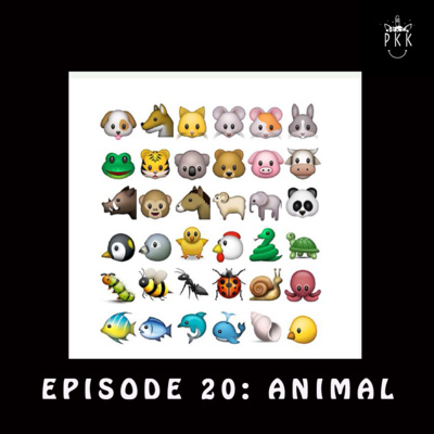 Episode 20 : Animal Episode 20 : Animal