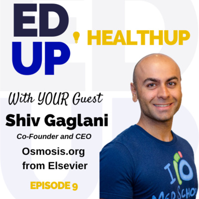 9. Scalable and Engaging Solutions in Education and Healthcare - with Shiv Gaglani, Co-Founder and CEO, Osmosis.org from Elsevier