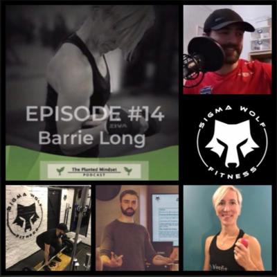 Episode 14: Getting out of rock bottom using mindset, motivation and discipline with Sigma Wolf Fitness founder Barrie Long