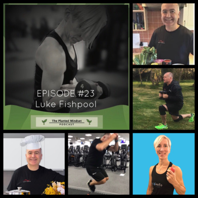 Episode 23: Looking at easy lifestyle nutrition changes with Personal Trainer and Chef Luke Fishpool