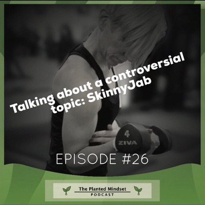Episode 26: 'SkinnyJab' - Friend or foe for fat loss?