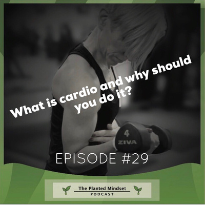Episode 29: What is cardio and why should you do it?