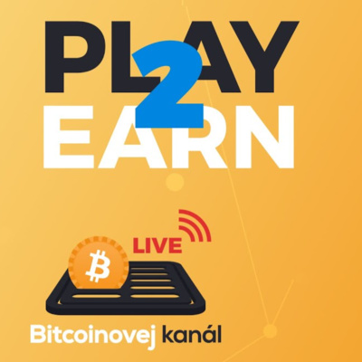 🔴BK LIVE: Play-2-Earn - blockchainové hry