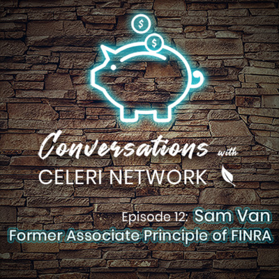 Ep 12: Sam Van, Former Associate Principle of FINRA Sharing His Experience at NYSE