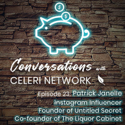 Ep 23, Patrick Janelle, Instagram Influencer, Founder of Untitled Secret & Co-Founder of Liquor Cabinet