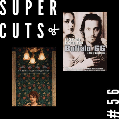 Ep. 56 - Estou Pensando em Acabar com Tudo + Buffalo '66 (1998) episode artwork