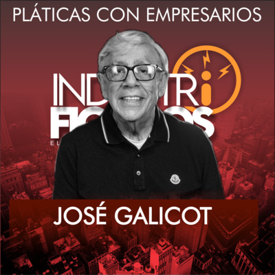 115 No le Tengas Miedo a Vender | Jose Gálico - Tijuana Innovadora episode artwork