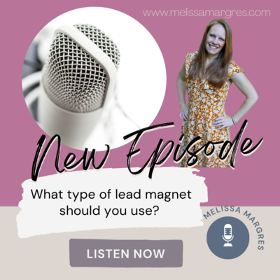 What type of Lead Magnet should you choose? 