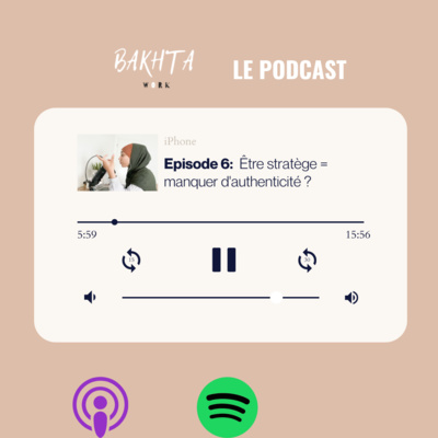 Live podcast - Être stratège = manquer d'authenticité ?