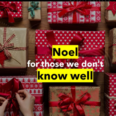 Noel for those you don't know well
