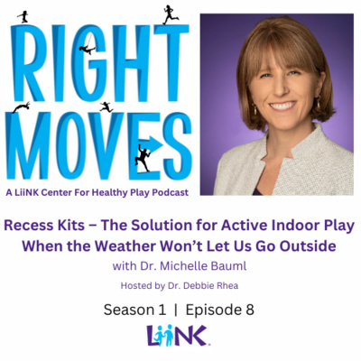 Right Moves: A LiiNK Center for Healthy Play Podcast