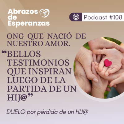 Abrazos de Esperanzas (ayuda a padres en duelo)