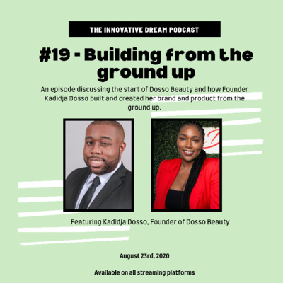 #19 - Building from the ground up | Dosso Beauty