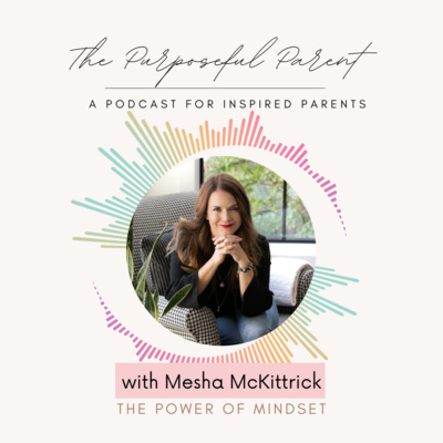 The Purposeful Parent