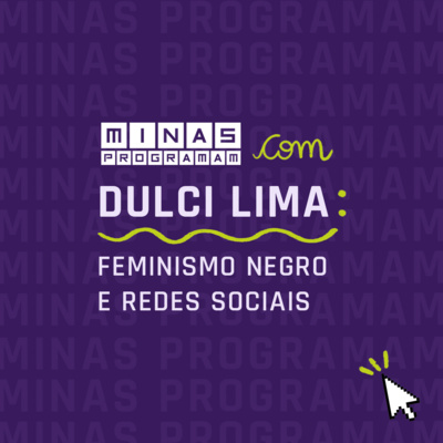 Feminismo negro e redes sociais com Dulci Lima #01