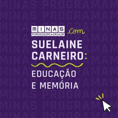 Educação e memória com Suelaine Carneiro #02