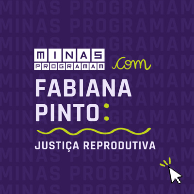 Justiça reprodutiva com Fabiana Pinto #06