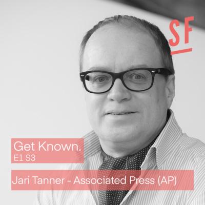 Get Known. S1 E3 - Jari Tanner from Associated Press (AP)