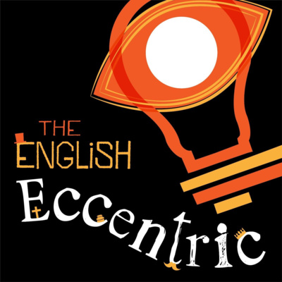 The English Eccentric - Trailer episode artwork