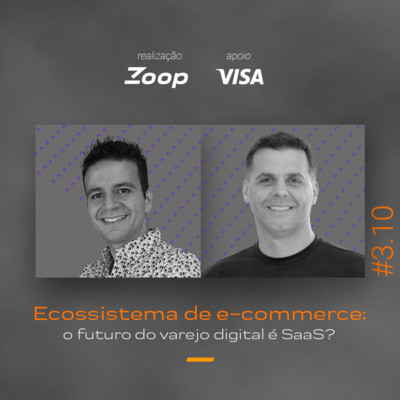 #3.10 Ecossistema de e-commerce: o futuro do varejo digital é SaaS? 