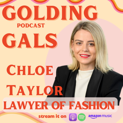 Chloe Taylor, Lawyer of Fashion with the Golding Gals 