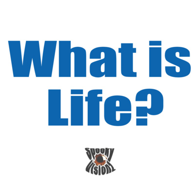 What is Life? Introduction
