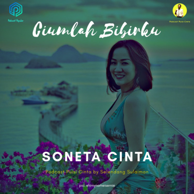 #126 Ciumlah Bibirku | Soneta Cinta | #podcastpuisi