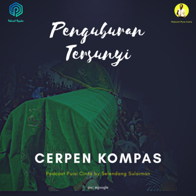 Eps. 14 #PodcastCerita | Penguburan Tersunyi - Cerpen Kompas