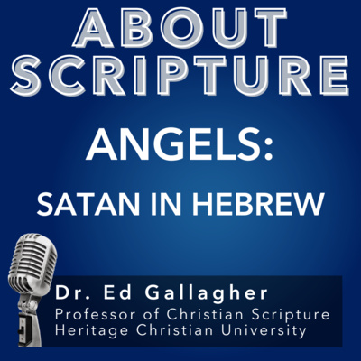 About Scripture Podcast with Dr. Ed Gallagher