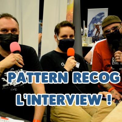 OctoGônes 2021 - Pattern Recog Editions, l'Interview !