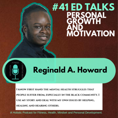 #41 Ed Talks Suffering to Success: A paradigm shift to Achieve Happiness with Reginald A. Howard episode artwork