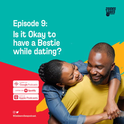 Is it Okay to have a Bestie while dating?