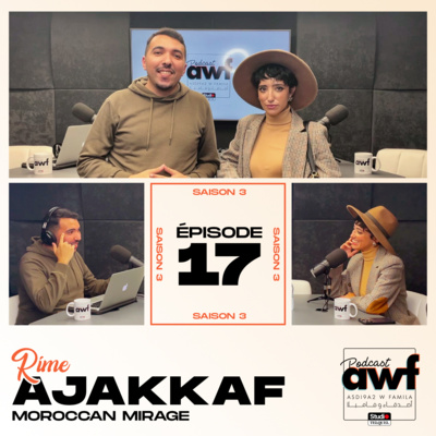 #E17S3 - Rime Ajakkaf (Moroccan Mirage) partage sa passion pour la mode et l’art vestimentaire