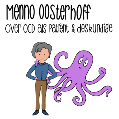 S01E03 Menno Oosterhoff: Wat is een dwangstoornis en hoe ga je er mee om? 